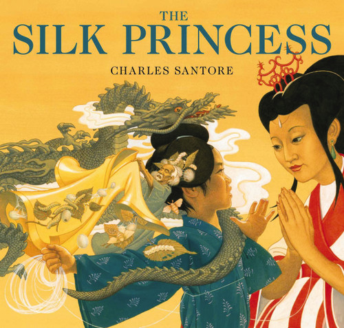 The Silk Princess: The Classic Edition (Charles Santore Children's Classics) book cover by Charles Santore
