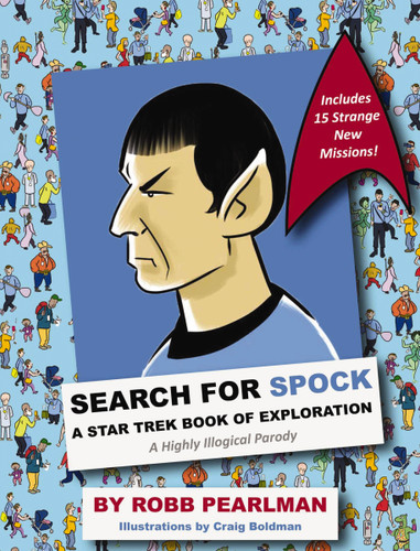 Search for Spock: A Star Trek Book of Exploration: A Highly Illogical Search and Find Parody book cover by Robb Pearlman