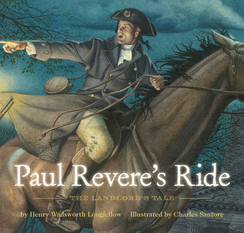 Paul Revere's Ride: The Classic Edition (Charles Santore Children's Classics) book cover by Henry Longfellow