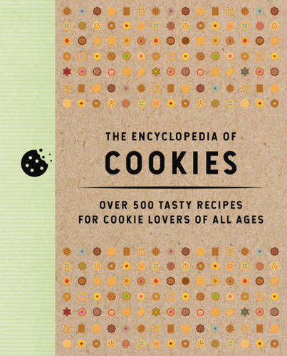 The Encyclopedia of Cookies: Over 500 Tasty Recipes for Cookie Lovers of All Ages (Encyclopedia Cookbooks) book cover by Editors of Cider Mill Press