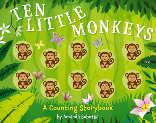 Ten Little Monkeys: A Counting Storybook (Counting Storybooks) book cover by Amanda Sobotka