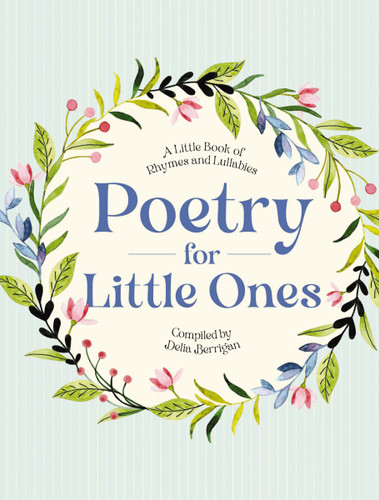 Poetry for Little Ones: A Little Book of Rhymes and Lullabies book cover by Delia Berrigan