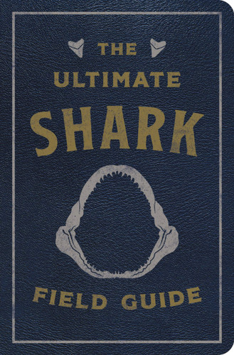 The Ultimate Shark Field Guide: The Ocean Explorer's Handbook (Ultimate Field Guides) book cover by Zondervan