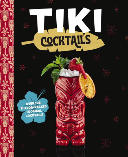 Tiki Cocktails: Over 50 Modern Tropical Cocktails book cover by The Coastal Kitchen