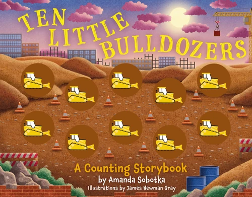 Ten Little Bulldozers: A Counting Storybook (Counting Storybooks) book cover by Amanda Sobotka