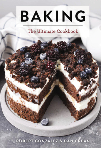 Baking: The Ultimate Cookbook (Ultimate Cookbooks) book cover by Robert Gonzalez, Dan Crean