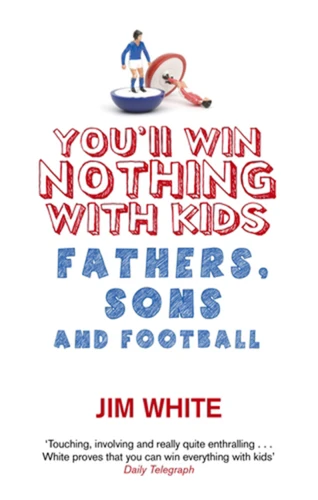 You'll Win Nothing With Kids book cover by Jim White