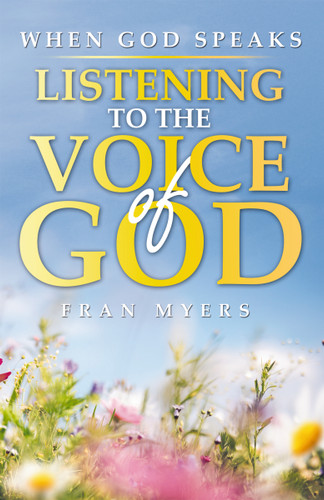 When God Speaks: Listening to the Voice of God book cover by Fran Myers