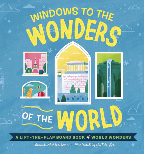Windows to the Wonders of the World: A Lift-the-Flap Board Book of World Wonders book cover by Hannah Sheldon-Dean