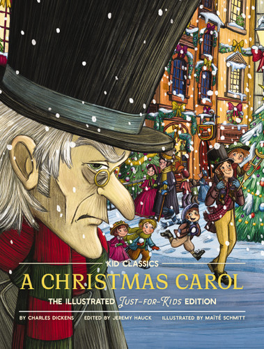 A Christmas Carol - Kid Classics: The Illustrated Just-for-Kids Edition book cover by Charles Dickens