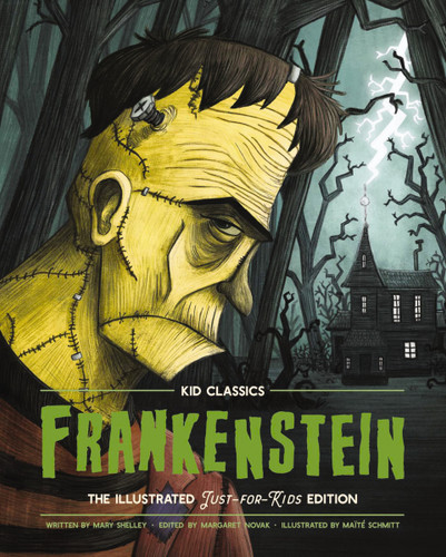 Frankenstein - Kid Classics: The Classic Edition Reimagined Just-for-Kids! (Kid Classics) book cover by Mary Shelley