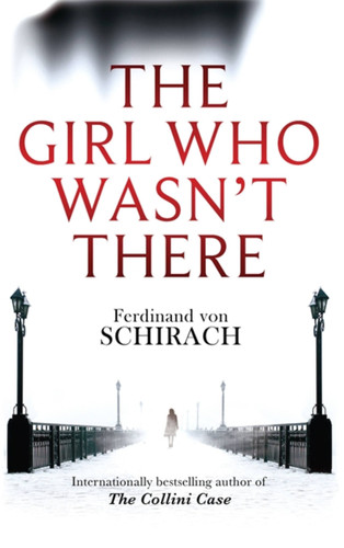 The Girl Who Wasn't There book cover by Ferdinand von Schirach