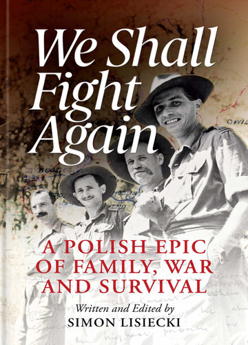 We Shall Fight Again: A Polish Epic of Family, War and Survival book cover by Simon Lisiecki
