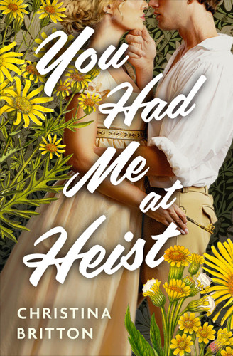You Had Me at Heist (Wimpole Street Widows Society #2) book cover by Christina Britton