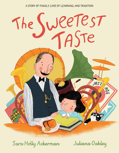 The Sweetest Taste: A Story of Family, Love of Learning, and Tradition book cover by Sara Holly Ackerman