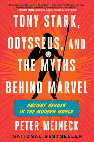Tony Stark, Odysseus, and the Myths Behind Marvel: Ancient Heroes in the Modern World book cover by Peter Meineck