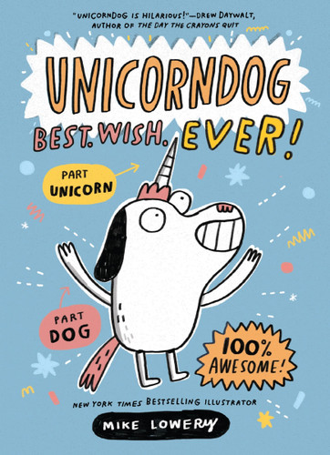 Unicorndog #1: Best. Wish. Ever!: A Graphic Novel (Unicorndog #1) book cover by Mike Lowery