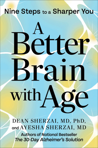 A Better Brain with Age: Nine Steps to a Sharper You book cover by Dean Sherzai, Ayesha Sherzai