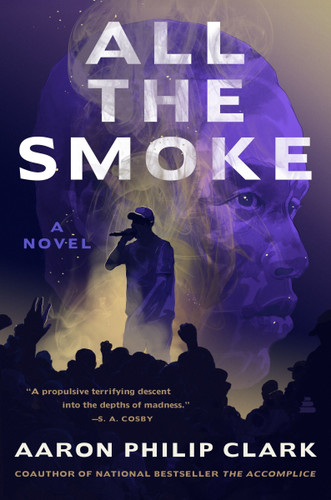 All the Smoke: A Novel book cover by Aaron Philip Clark