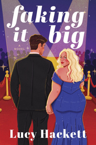 Faking It Big: A Novel book cover by Lucy Hackett
