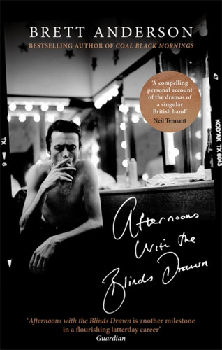 Afternoons with the Blinds Drawn book cover by Brett Anderson