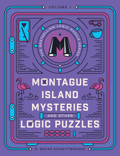 Montague Island Mysteries and Other Logic Puzzles (Montague Island Mysteries) book cover by R. Wayne Schmittberger