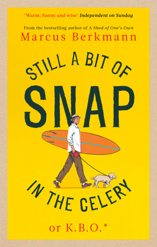 Still a Bit of Snap in the Celery book cover by Marcus Berkmann