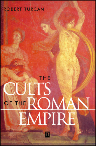 The Cults of the Roman Empire (Ancient World) book cover by Robert Turcan