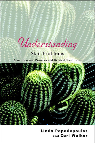 Understanding Skin Problems: Acne, Eczema, Psoriasis and Related Conditions (Understanding Illness & Health) book cover by Linda Papadopoulos, Carl Walker