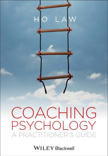 Coaching Psychology: A Practitioner's Guide book cover by Ho Law