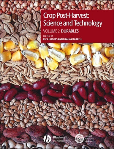 Crop Post-Harvest: Science and Technology, Volume 2: Durables - Case Studies in the Handling and Storage of Durable Commodities book cover by 