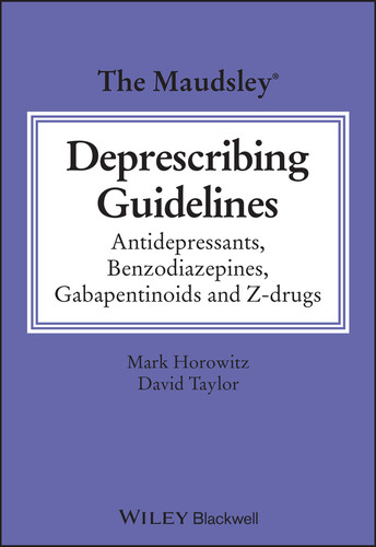 The Maudsley Deprescribing Guidelines: Antidepressants, Benzodiazepines, Gabapentinoids and Z-drugs (The Maudsley Prescribing Guidelines Series) book cover by Mark Horowitz, David M. Taylor