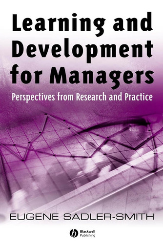 Learning and Development for Managers: Perspectives from Research and Practice book cover by Eugene Sadler-Smith