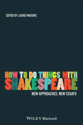 How To Do Things With Shakespeare: New Approaches, New Essays book cover by 