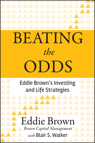 Beating the Odds: Eddie Brown's Investing and Life Strategies book cover by Eddie Brown