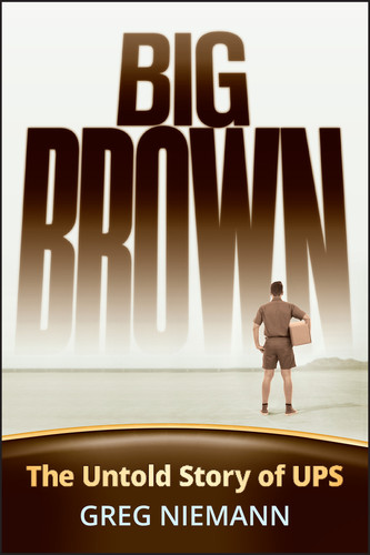 Big Brown: The Untold Story of UPS book cover by Greg Niemann