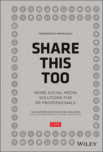 Share This Too: More Social Media Solutions for PR Professionals book cover by CIPR (Chartered Institute of Public Relations)