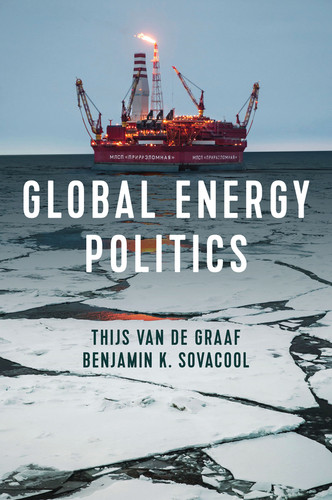 Global Energy Politics book cover by Thijs van de Graaf, Benjamin K. Sovacool