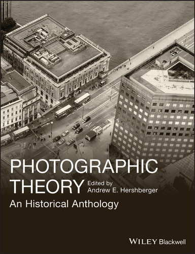 Photographic Theory: An Historical Anthology book cover by Andrew E. Hershberger