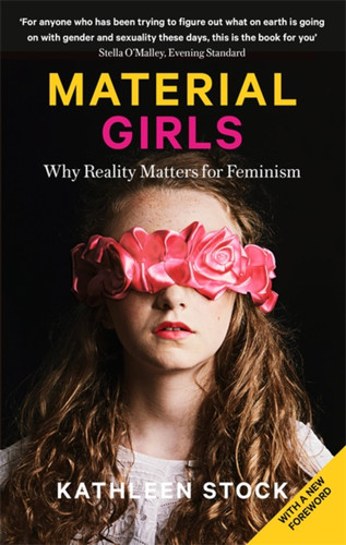 Material Girls: Why Reality Matters for Feminism book cover by Kathleen Stock