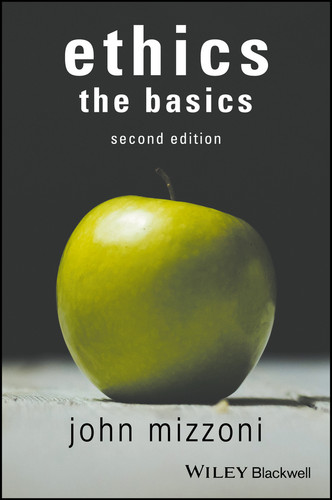 Ethics: The Basics, 2nd Edition book cover by John Mizzoni