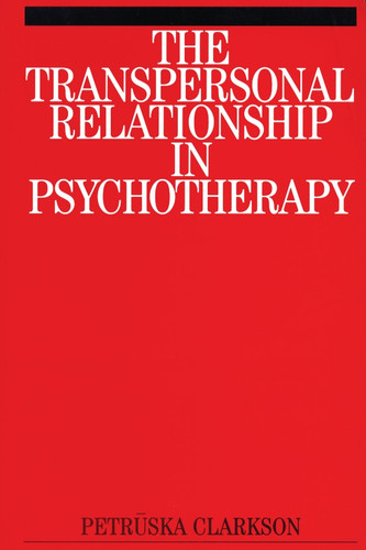 The Transpersonal Relationship in Psychotherapy book cover by Petruska Clarkson