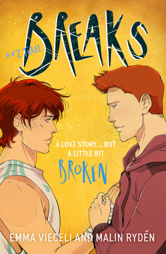 Breaks Volume 3: The final chapter in the enemies-to-lovers queer webcomic sensation . . . that's a little bit broken book cover by Malin Ryden, Emma Vieceli