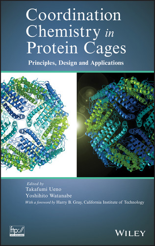 Coordination Chemistry in Protein Cages: Principles, Design, and Applications book cover by Takafumi Ueno, Yoshihito Watanabe