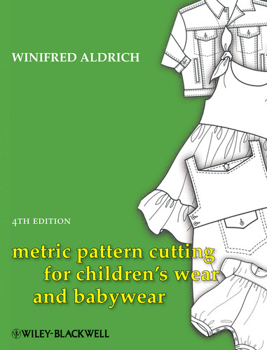Metric Pattern Cutting for Children's Wear and Babywear book cover by Winifred Aldrich
