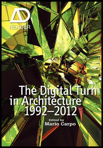 The Digital Turn in Architecture 1992 - 2012 (AD Reader) book cover by 