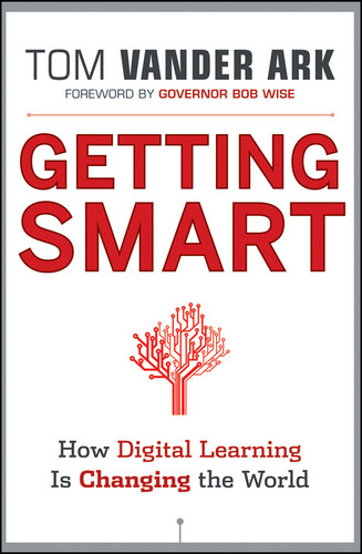 Getting Smart: How Digital Learning is Changing the World book cover by Tom Vander Ark