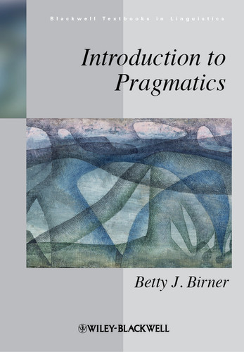 Introduction to Pragmatics (Blackwell Textbooks in Linguistics) book cover by Betty J. Birner