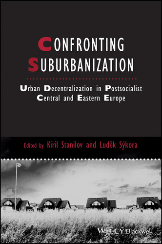 Confronting Suburbanization: Urban Decentralization in Postsocialist Central and Eastern Europe (IJURR Studies in Urban and Social Change Book Series) book cover by 