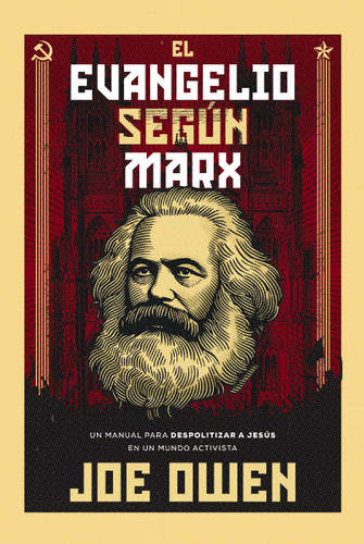 El Evangelio según Marx: Un manual para despolitizar a Jesús en un mundo activista book cover by Joe Owen